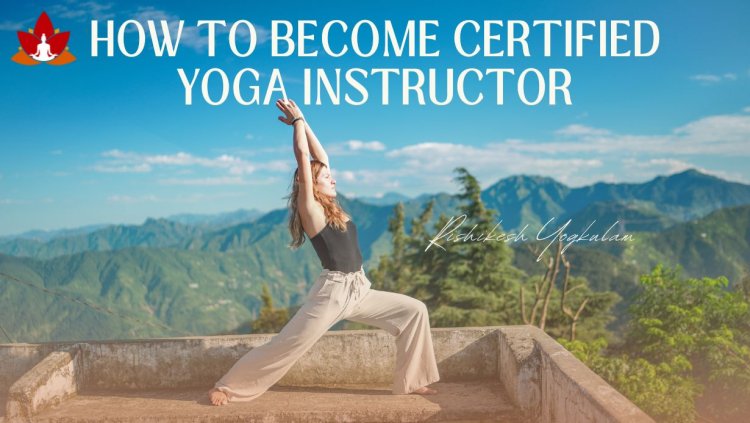 How to become a yoga instructor