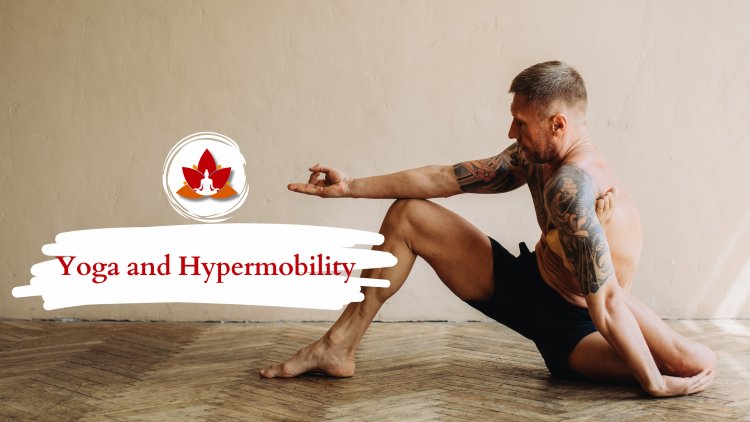 Yoga and Hypermobility: Finding Balance