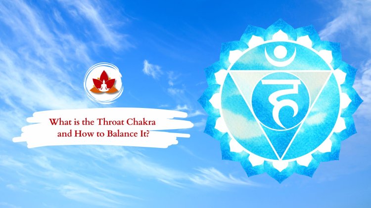 Throat Chakra Activation: How to Balance and Energize It